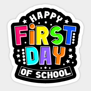 Happy First Day Of School 1St Day Back To School Teacher Sticker